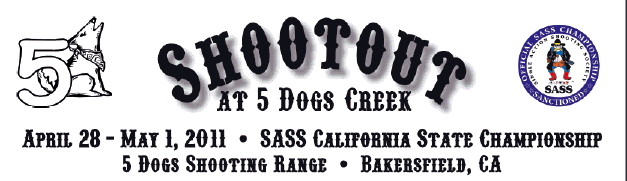 SASS Calif State championship of Single Action Shooting at 5 DOGS CREEK at 5 Dogs Creek Range, Bakersfield, Calif